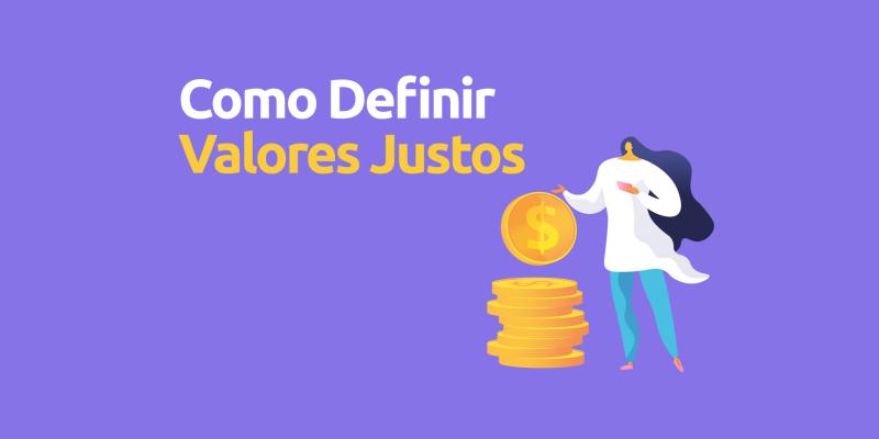 Como-definir-valores-justos