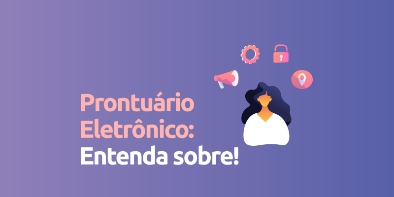 Prontuario-eletronico-tudo-o-que-voce-precisa-saber